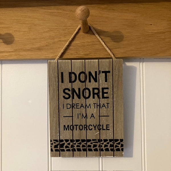 The 'I Don't Snore' Sign makes the perfect gift for motorcycle fans