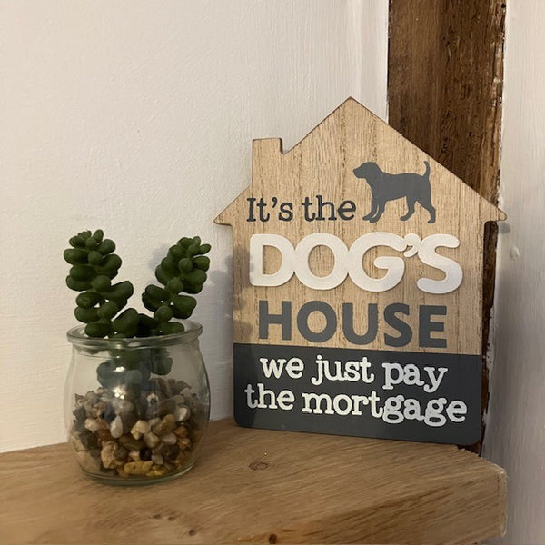 The 'It's The Cat's/Dog's House' Signs are ideal for pet lovers