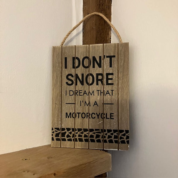 The 'I Don't Snore' Sign makes the perfect gift for motorcycle fans 