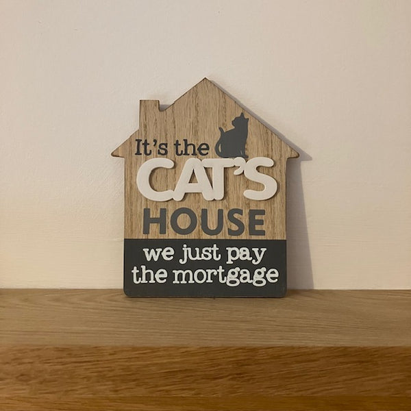 The 'It's The Cat's/Dog's House' Signs are ideal for pet lovers