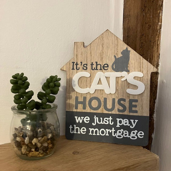 The 'It's The Cat's/Dog's House' Signs are ideal for pet lovers