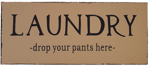 Laundry Sign 'Drop Your Pants Here'