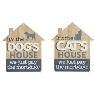 'It's The Cat's/Dog's House' Sign