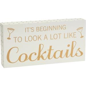 Christmas Block Sign - 'It's Beginning to look alot like Cocktails!'