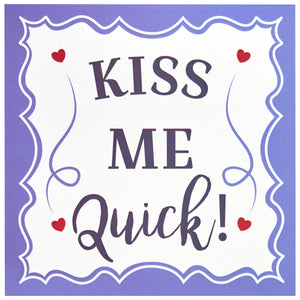 Card - 'Kiss Me Quick'